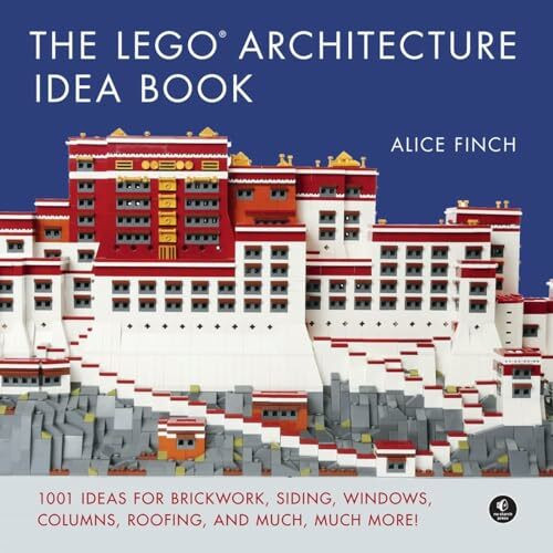 The LEGO Architecture Idea Book: 1001 Ideas for Brickwork, Siding, Windows, Columns, Roofing, and Much, Much More