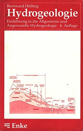 Hydrogeologie. Einführung in die Allgemeine und Angewandte Hydrogeologie