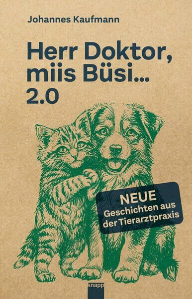 Herr Doktor, miis Büsi… 2.0: Neue Geschichten aus der Tierarztpraxis