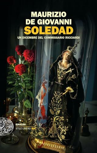 Soledad. Un dicembre del commissario Ricciardi (Einaudi. Stile libero big)