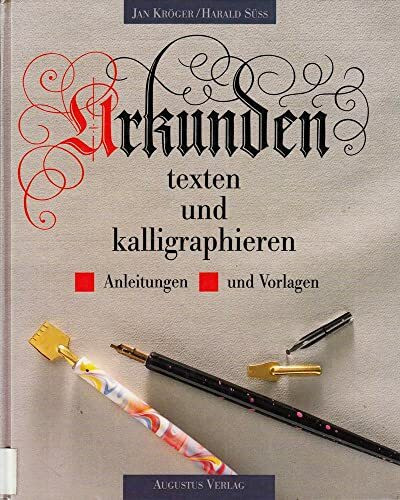 Urkunden texten und kalligraphieren. Anleitungen und Vorlagen
