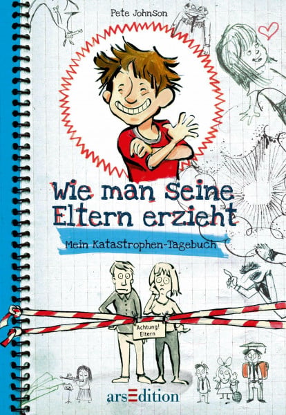 Wie man seine Eltern erzieht: Mein Katastrophen-Tagebuch