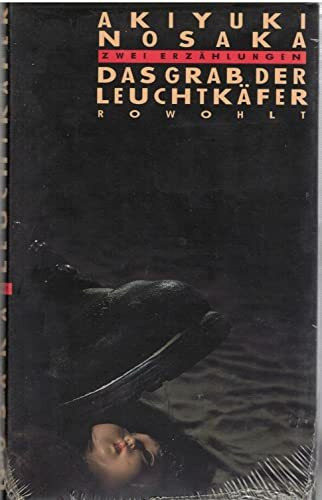 Das Grab der Leuchtkäfer: Zwei Erzählungen
