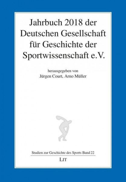 Jahrbuch 2018 der Deutschen Gesellschaft für Geschichte der Sportwissenschaft e.V.