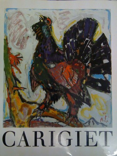 Alois Carigiet [Hardcover] Hansjakob Diggelmann, Thererse Bhattcharya-Stettler, Hans ten Doornkaat