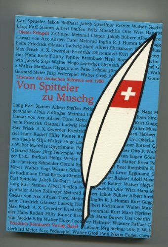Von Spitteler zu Muschg. Literatur der deutschen Schweiz seit 1900