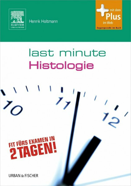 Last Minute Histologie: mit Zugang zum Elsevier-Portal