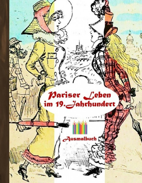 Pariser Leben im 19. Jahrhundert (Ausmalbuch)