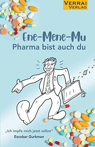 Ene-Mene-Mu Pharma bist auch du