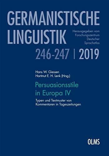 Persuasionsstile in Europa IV: Typen und Textmuster von Kommentaren in Tageszeitungen (Germanistische Linguistik)