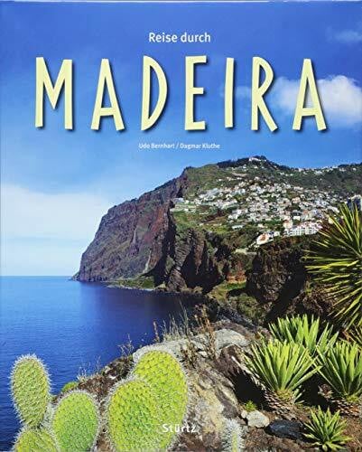 Reise durch Madeira: Ein Bildband mit über 200 Bildern auf 140 Seiten - STÜRTZ Verlag