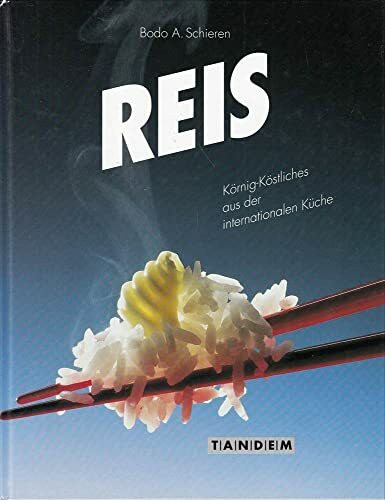 Reis. Körnig- Köstliches aus der internationalen Küche