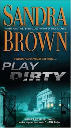 Play Dirty: A Novel Play Dirty: A Novel