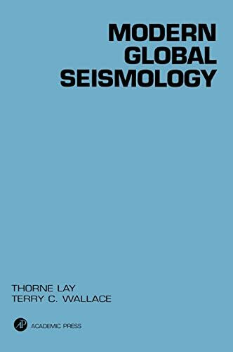 Modern Global Seismology (Volume 58) (International Geophysics, Volume 58)