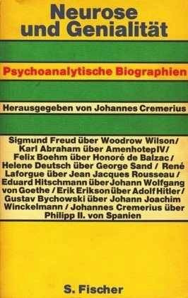 Neurose und Genialität. Psychoanalytische Biographien