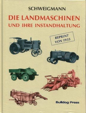 Die Landmaschinen und ihre Instandhaltung