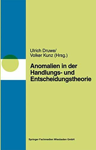 Anomalien in Handlungs- und Entscheidungstheorien (German Edition)