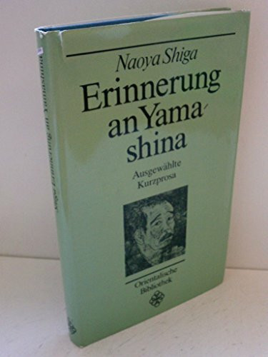 Erinnerung an Yamashina. Ausgewählte Kurzprosa