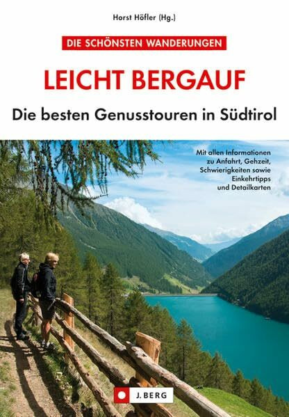 Leicht Bergauf: Mit allen Informationen zu Anfahrt, Gehzeit, Schwierigkeiten sowie Einkehrtipps und Detailkarten