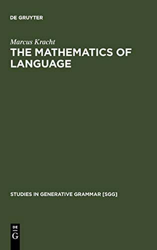 The Mathematics of Language (Studies in Generative Grammar, Vol 63)
