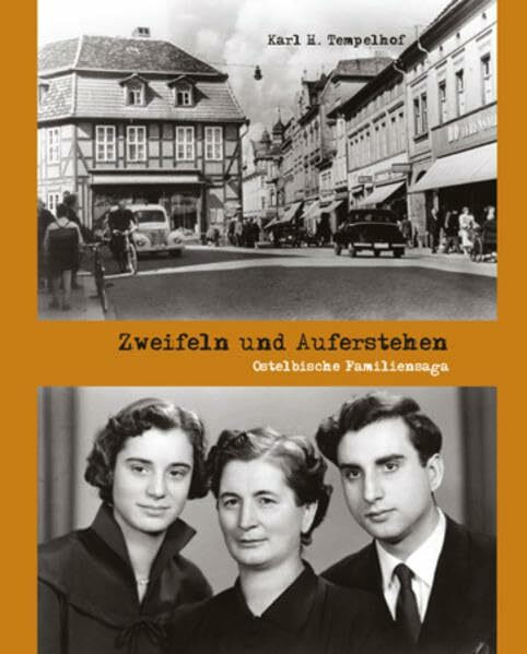 Zweifeln und Auferstehen: Ostelbischen Familiensaga