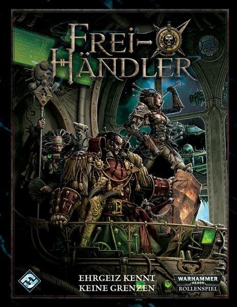 Freihändler: Ein Grundregelwerk für Warhammer 40.000: Grundregeln