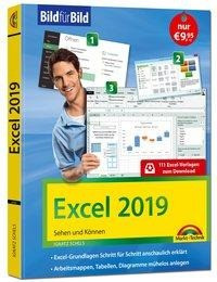Excel 2019 Bild für Bild erklärt. Komplett in Farbe. Für alle Einsteiger geeignet mit vielen Praxist