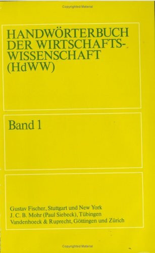 Handwörterbuch der Wirtschaftswissenschaft (HdWW). Erster Band: Absatz bis Bilanztheorien