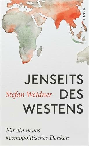 Jenseits des Westens: Für ein neues kosmopolitisches Denken
