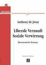 Liberale Vernunft, Soziale Verwirrung (Studien zur Wirtschafts- und Gesellschaftsordnung, Vol. 5)