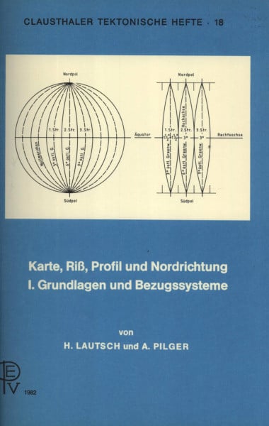 Karte, Riß, Profil und Nordrichtung I. Grundlagen und Bezugssysteme