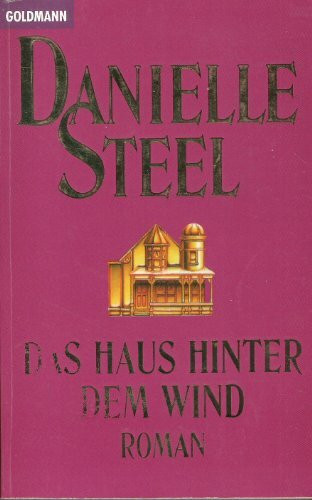 Das Haus hinter dem Wind: Roman (Goldmann Allgemeine Reihe)