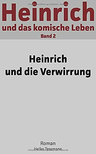 Heinrich und das komische Leben