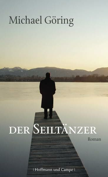 Der Seiltänzer: Roman