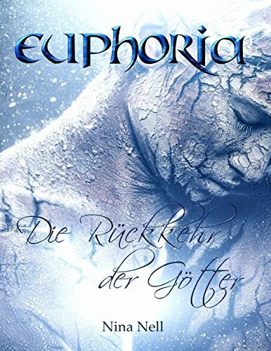 Euphoria - Die Rückkehr der Götter (Sammelband): Teil 1-5 des Romans zum Gesetz der Anziehung