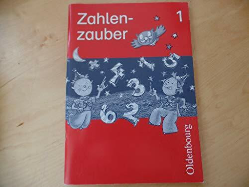 Zahlenzauber - Ausgabe für Bayern. Mathematik für die neue Grundschule in Bayern: Arbeitsheft 1. Schuljahr