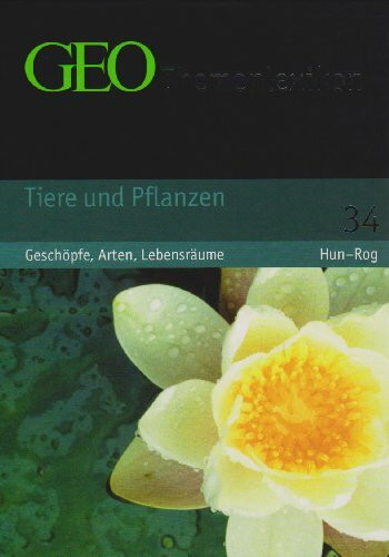 GEO Themenlexikon 34 Tieren und Pflanzen