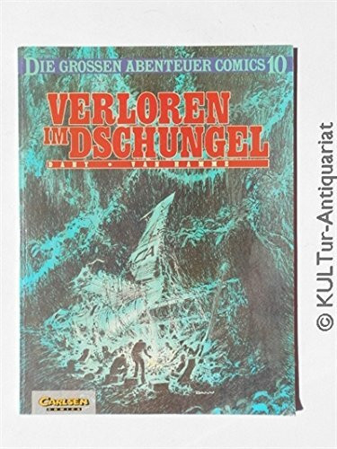 Die Großen Abenteuer Comics, 10: Verloren im Dschungel