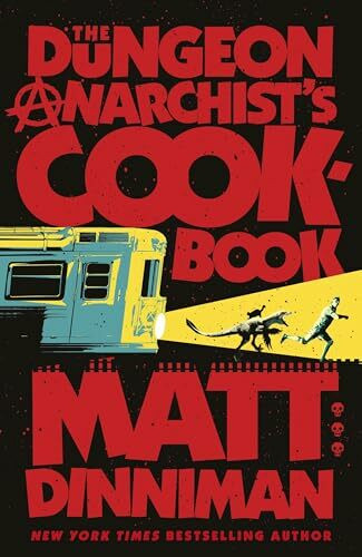 The Dungeon Anarchist's Cookbook: Book 3 in Matt Dinniman’s best selling LitRPG - a riotous blend of sci-fi, fantasy, and dark humor set in the deadliest dungeon yet (Dungeon Crawler Carl Series, 3)