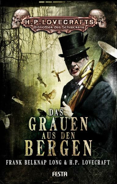 Das Grauen aus den Bergen: Geschichten aus dem Cthulhu-Mythos (H. P. Lovecrafts Bibliothek des Schreckens)