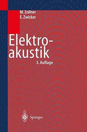 Elektroakustik: Mit 62 durchgerechneten Beisp. (Springer-Lehrbuch)