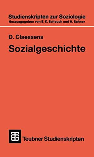 Sozialgeschichte für soziologisch Interessierte (Teubner Studienskripten zur Soziologie, Band 137)