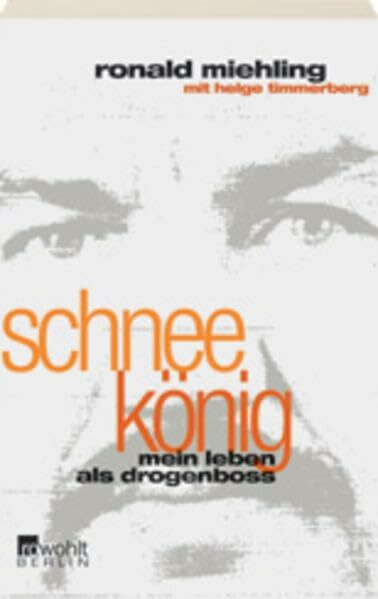 Schneekönig. Mein Leben als Drogenboss