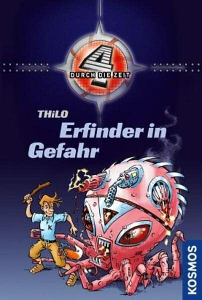 Vier durch die Zeit 03. Erfinder in Gefahr