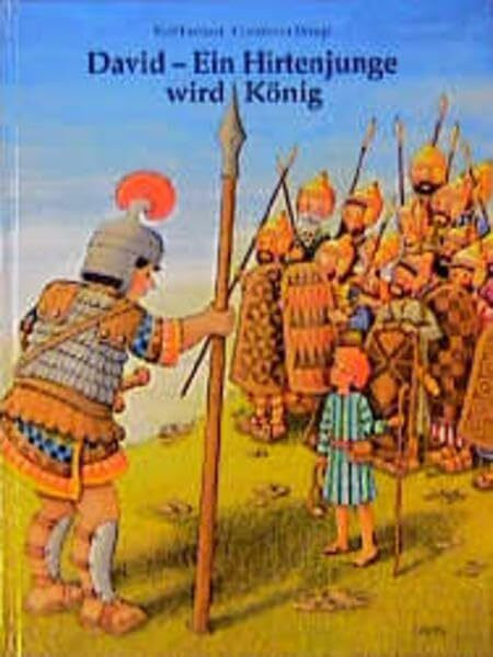 David. Ein Hirtenjunge wird König. Ein Kinderbibelbuch (Kinderbibelbücher)