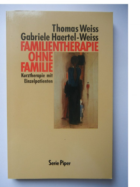 Familientherapie ohne Familie: Kurztherapie mit Einzelpatienten (Piper Taschenbuch)