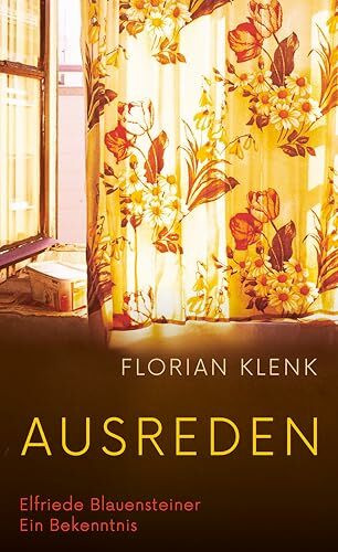 Ausreden: Elfriede Blauensteiner - Ein Bekenntnis