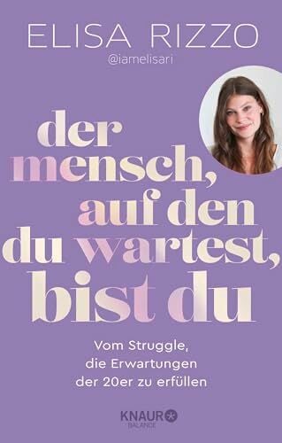 Der Mensch, auf den du wartest, bist du: Vom Struggle, die Erwartungen der 20er zu erfüllen | Finde deinen eigenen Weg mit dem Inspirationsbuch von iamelisari! Der Mensch, auf den du wartest, bist du: Vom Struggle, die Erwartungen der 20er zu erfüllen | Finde deinen eigenen Weg mit dem Inspirationsbuch von iamelisari!