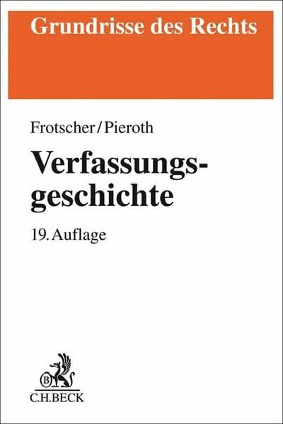 Verfassungsgeschichte: Von der Nordamerikanischen Revolution bis zur Wiedervereinigung Deutschlands (Grundrisse des Rechts)