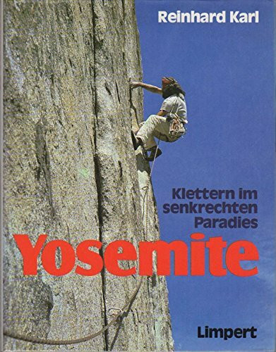 Yosemite, Klettern im senkrechten Paradies